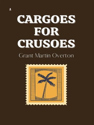 cover image of Cargoes for Crusoes